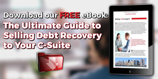 Selling debt recovery to your C-Suite